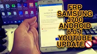 BYPASS GOOGLE ACCOUNT FRP SAMSUNG J7 2015 (J700F) ANDROID 6.0.1 || 🚫YOUTUBE REQUEST UPDATE SOLUTION