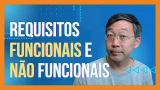 Desvendando Requisitos Funcionais e Não Funcionais no Desenvolvimento de Software