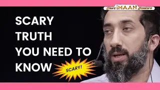SCARY TRUTH YOU NEED TO KNOW I BEST NOUMAN ALI KHAN LECTURES I BEST LECTURES OF NOUMAN ALI KHAN