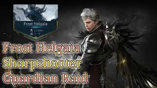 Lost Ark -- Frost Helgaia -- Sharpshooter --  Guardian Raid