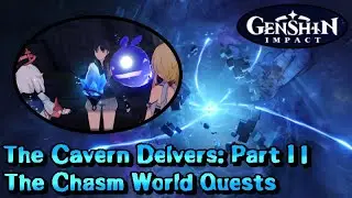 The Chasm Delvers: Chasm Spelunkers - The Chasm World Quests - Genshin Impact