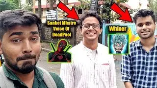 Meet And Greet With Sanket Mahtre (Voice Of Dead Pool) FT.Whixer