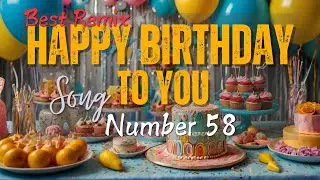 🎉 Happy Birthday Song! 🎶 | SONGs 58