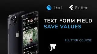 82 - Flutter Widget || Text Form Field Save Values