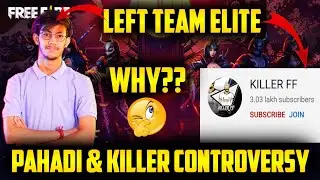 PAHADI GAMER & KILLER FF CONTROVERSY EXPLAINED || WHY PAHADI & KILLER LEFT TEAM ELITE? MUST WATCH!!