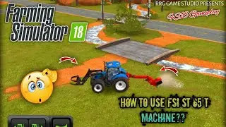 🤩🔥Farming Simulator 18 | How to use FSI ST 65 T Machine?? | Selling 5 Trailers of Wood | FS Gameplay