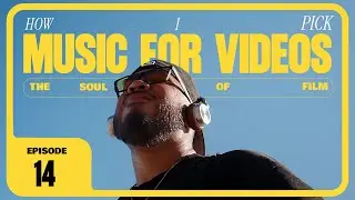 How I Pick Music for Videos