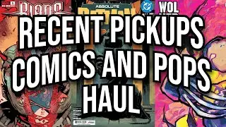 Recent Pickups Haul! | Comics and POPs