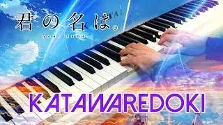 Your name  -  Katawaredoki かたわれ時 (Kimi no na wa) ~ Piano arr. w/ Sheet music!