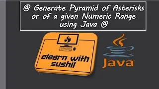 Display Pyramid of Asterisk or Pyramid of Numbers of given range | #ElearnwithSushil