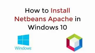How to Install Netbeans Apache in Windows 10