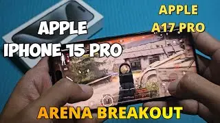 Arena Breakout in Apple iPhone 15 Pro