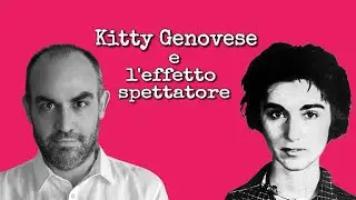 Kitty Genovese e l'effetto spettatore