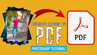 Export Multiple Images as PDF Photoshop cc