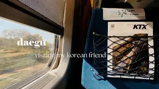 Solo tripping to Daegu to meet my Korean friend (vlog)