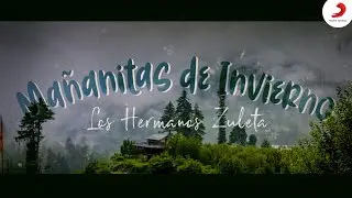 Mañanitas De Invierno, Los Hermanos Zuleta - Letra Oficial