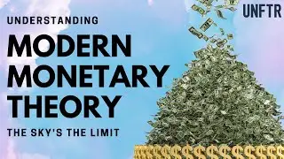 Modern Monetary Theory. Understanding 