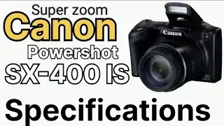 Super zoom Camera Canon powershot sx-400 IS full Details