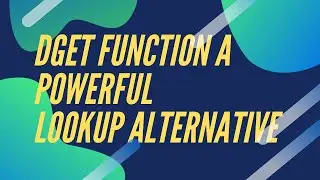 DGET Function as a Powerful VLOOKUP Alternative