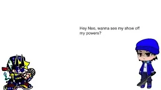 Hey Neo, wanna show off your powers?