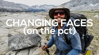 Changing Faces on the Pacific Crest Trail