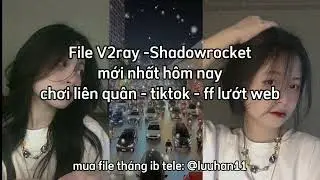 File v2ray Mới Nhất Full Nền Liên Quân - Tiktok 30/12/2023