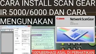 Cara install Scan Gear Ir 5000/6000 dan cara mengunakan