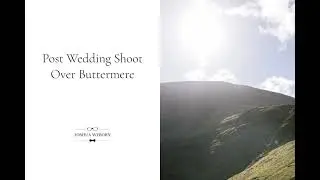 Post Wedding Shoot Overlooking Buttermere, Crummock Water, Loweswater and The Isle Of Man.