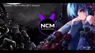 Freeman - One To Nine [NCS Release]