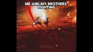 Me and my Brothers Fighting!!💀💀