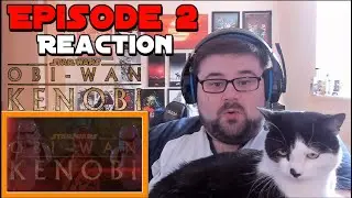 Star Wars: Obi-Wan Kenobi - Episode 2 - Reaction