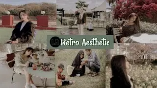 RETRO AESTHETIC Preset Lightroom | Tutorial Edit Foto Ala Selebgram | LIGHTROOM |  