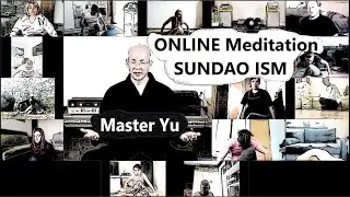 Что было на Медитации с Мастером Ю | Meditation of Мaster Yu | SUNDAO ISM online