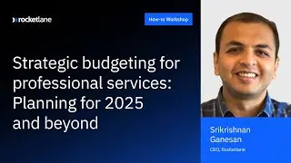 Strategic budgeting for professional services  Planning for 2025 and beyond
