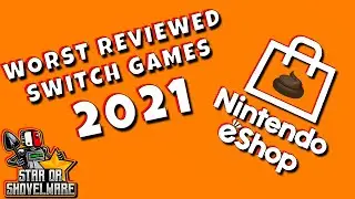 Top 10 Worst Nintendo Switch Games I Reviewed In 2021
