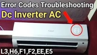 Dc inverter AC error troubleshooting P6,H6,EE,E5,F4,F3,F2,F1 solve error problem