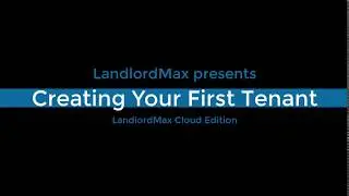 LandlordMax Cloud Edition - How to enter in your first tenant