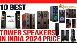 Top 10 Best Tower Speakers in India 2024 | Tower Speaker Review & Price 2024 | under 3000 to 20000