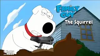Family Guy - The Squirrel