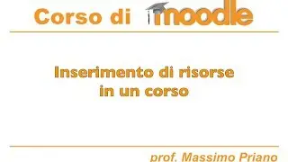 Inserimento di risorse in un corso
