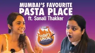 Mumbai's Favourite Pasta Place With @sonalithakkercomedy | Today's Special by DeadAnt