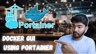 Install Docker GUI using Portainer && Overview of Portainer. 