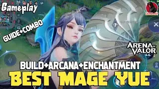 Aov best mage Yue. Yue guide and combo with best build arcana and enchantment. Aren aof valor 