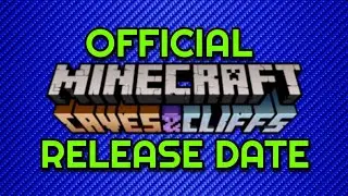Official Minecraft Caves and Cliffs Update Release Date