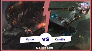 SekiiroZ | Yasuo vs Camille - MID Patch 13.5