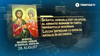 Sfântul Mucenic Adrian și Natalia, soția sa – 26 august #Sinaxar