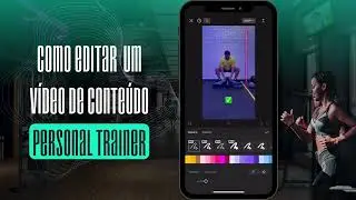 COMO EDITAR UM VÍDEO DE CONTEÚDO PERSONAL TRAINER