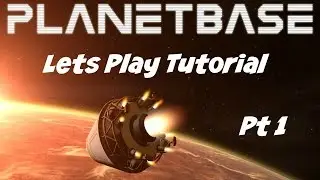 Planetbase Lets play Tutorial Pt1