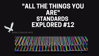 All The Things You Are - Standards Explored