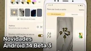 Novidades da Terceira Beta do Android 14 (Beta 3)
